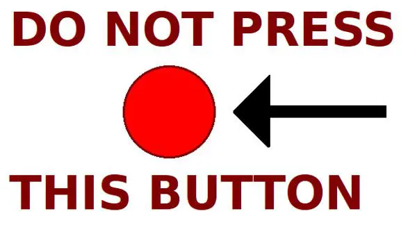 do not touch this button